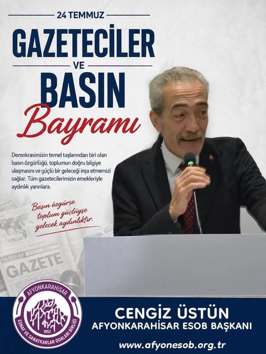 Başkan Cengiz Üstün’den 24 Temmuz Gazeteciler ve Basın Bayramı Mesajı